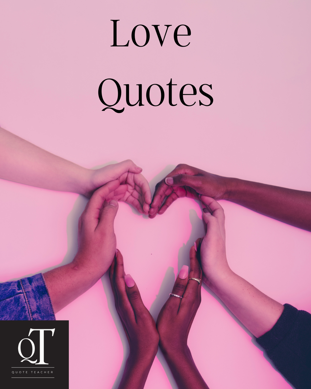 Love Quotes- quoteteacher